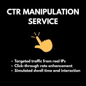 CTR Manipulation Service: Increase Website & Local SEO